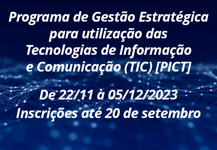 Programa de Gestão Estratégica para utilização das  Tecnologias de Informação e Comunicação (TIC) [PICT]