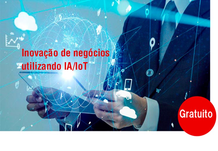Inovação de Negócios utilizando IA/IoT