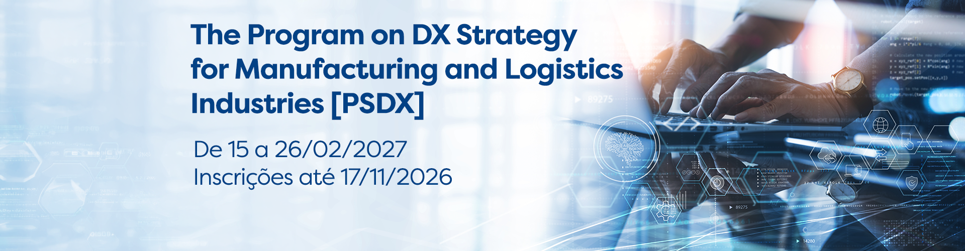 The Program on DX Strategy for Manufacturing and Logistics Industries [PSDX]